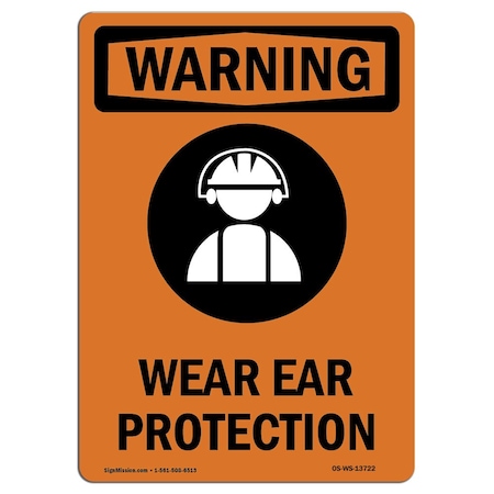 Signmission OSHA WARNING Sign, Wear Ear Protection W/ Symbol, 14in X 10in Decal, 10" W, 14" H, Portrait OS-WS-D-1014-V-13722